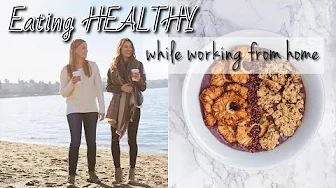 EATING HEALTHY FOR BEGINNERS | Working from Home